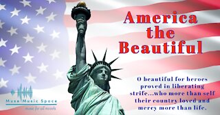 AMERICA THE BEAUTIFUL - United States Patriotic Song, Independence Day, July 4th, United States