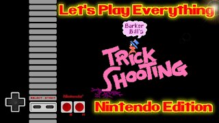 Let's Play Everything: Barker Bill's Trick Shooting