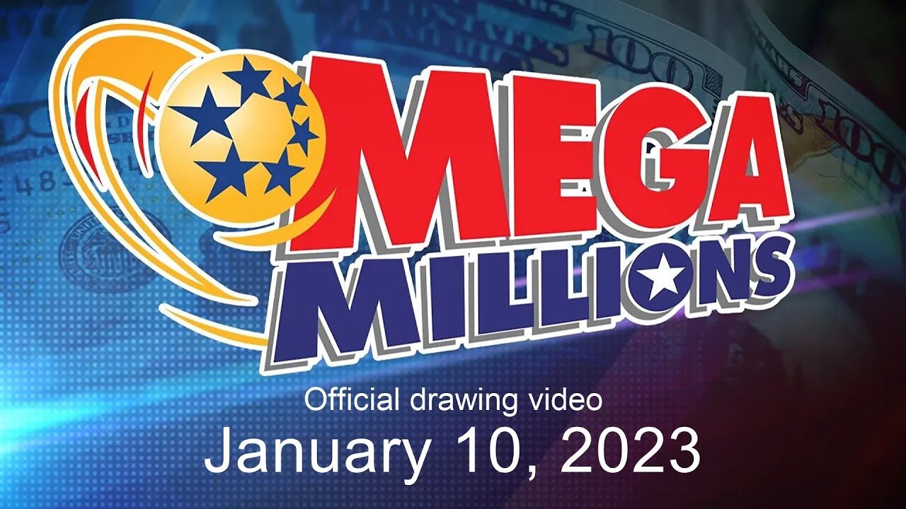 Mega Millions drawing for January 10, 2023