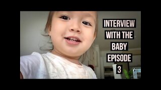 Interview With The Baby | Episode 3