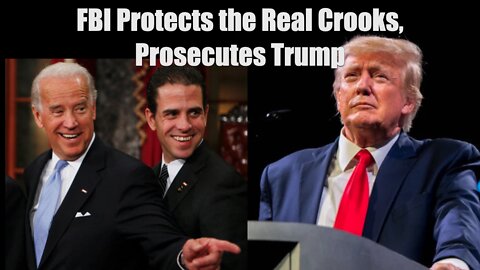 FBI: Prosecuting Trump Protecting the Bidens