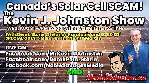 Canada's Solar Power Scam - The Kevin J. Johnston Show