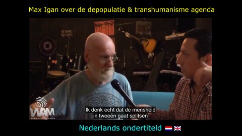 Max Igan over de depopulatie & transhumanisme agenda (bilingual report EN & NL)