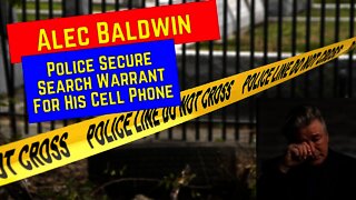 Alec Baldwin: Police Secure Search Warrant For His Cell Phone