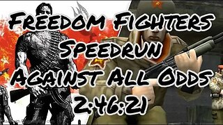 Freedom Fighters Speedrun - Against All Odds - 2:46:21