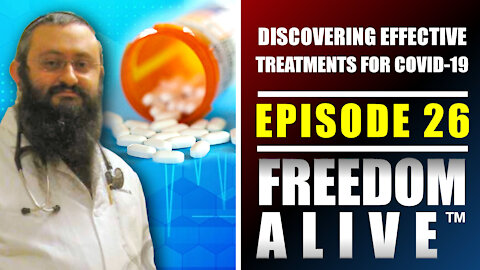 Discovering Effective Treatments for COVID-19 - Freedom Alive™ Ep26