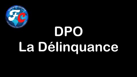 DPO - La délinquance