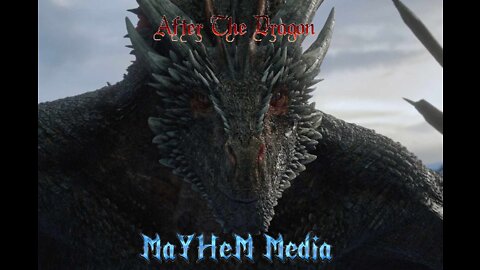 After the Dragon Presented by Mayhem Media