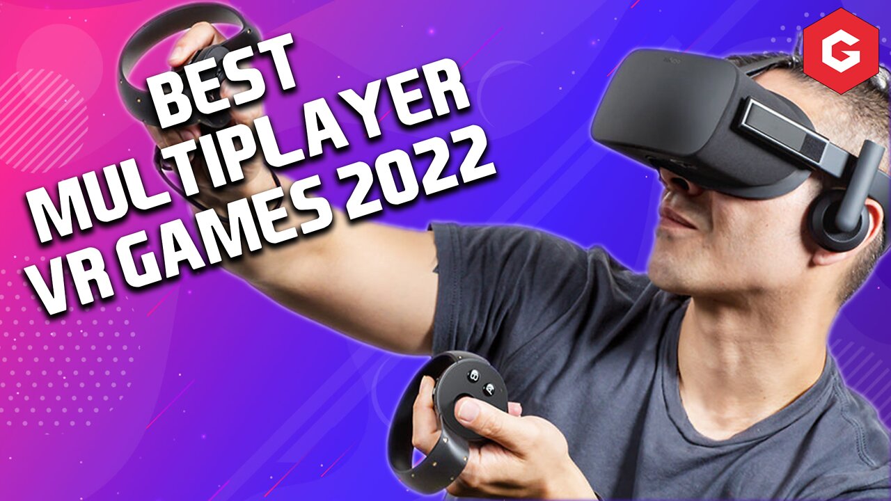 Best Multiplayer VR Games 2022: Our Top Picks To Play With