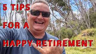 5 TIPS FOR A HAPPY RETIREMENT