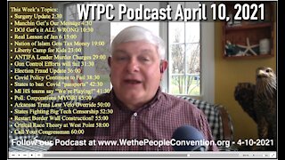 We the People Convention News & Opinion 4-10-21