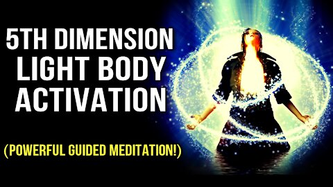 5th Dimension Guided Meditation for Light Body Activation & Ascension (Light Body Meditation)