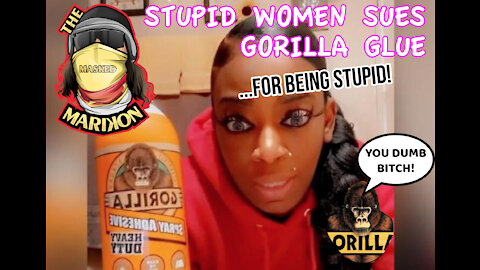 Gorilla Glue Moron Sues for Being Stupid