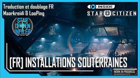[FR] Inside Star Citizen - Installations souterraines - Automne 2022