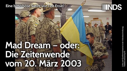 Mad Dream – oder: Die Zeitenwende vom 20. März 2003 | Leo Ensel | NDS-Podcast
