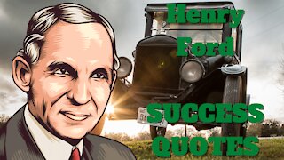 Henry Ford Success Quotes