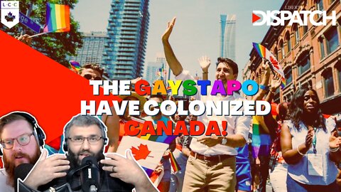 The Gaystapo Have Colonized Canada