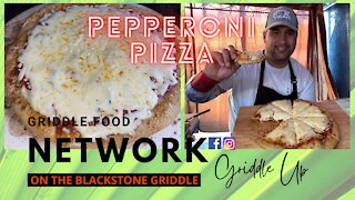 Cheesiest Pepperoni Pizza on the Blackstone Griddle | Griddle Food Network