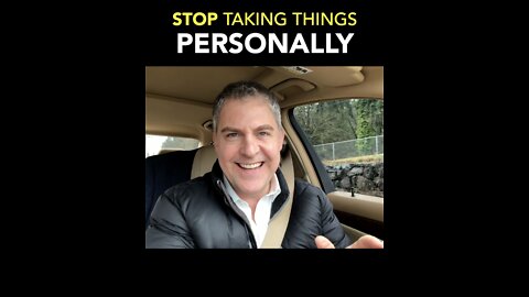 Stop Taking Things Personally