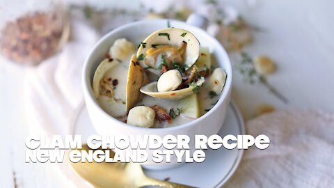 New England Clam Chowder Recipe with Garlic Steamed Clams