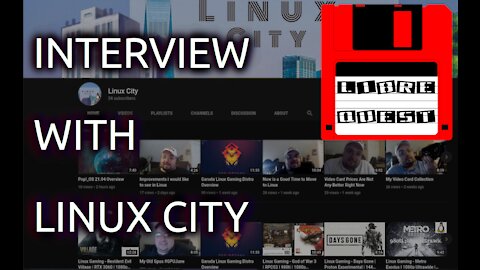 LibreQuest #48 - Linux City Interview