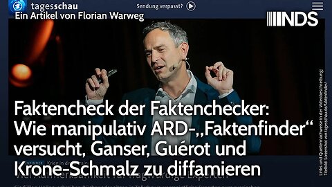 Wie manipulativ ARD-„Faktenfinder“ versucht, Ganser, Guérot und Krone-Schmalz zu diffamieren | NDS