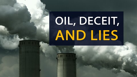 Big Oil Lies Exposed