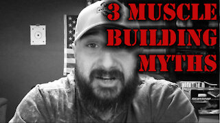 3 Muscle Building Myths