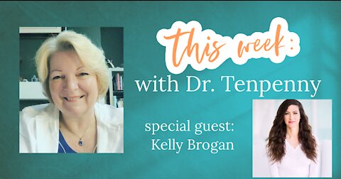 This Week with Dr. Tenpenny - Aug.2, 2021 - special guest Kelly Brogan