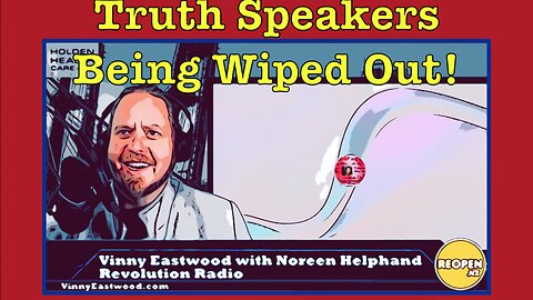 Truth Speakers Being Wiped Out! Vinny Eastwood on Revolution Radio with Noreen Helphand