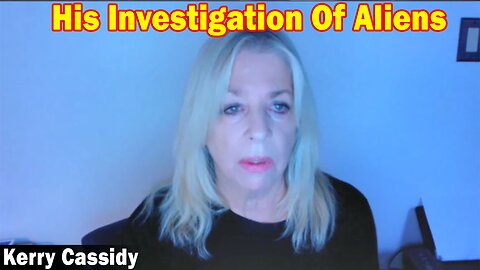 Kerry Cassidy Big Intel 3/25/23: John Stewart Investigation of Aliens! - Video
