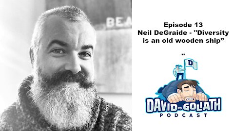 David vs Goliath - S1 - Episode 13 - Neil DeGraide