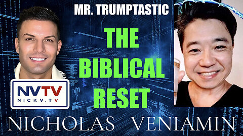 Mr Trumptastic Discusses The Biblical Reset with Nicholas Veniamin