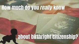 Birthright Citizenship