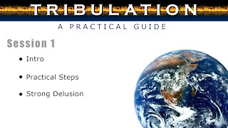 Tribulation: A Practical Guide, Session 1