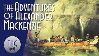 The Adventures of Alexander Mackenzie