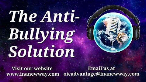 Episode 84- The Anti-Bullying Solution