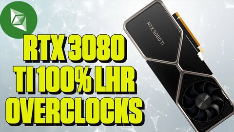 RTX 3080 TI 100% LHR Unlock Overclocking