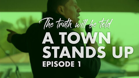 The Truth Will Be Told | EP 1 | A TOWN STANDS UP