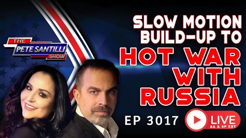 Slow Motion Buildup To HOT WAR With Russia | EP 3017-6PM
