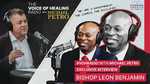 #VOHRADIO Exclusive: Apostle Michael Petro and Bishop Leon Benjamin | ReAwaken America Tour - Dallas, TX