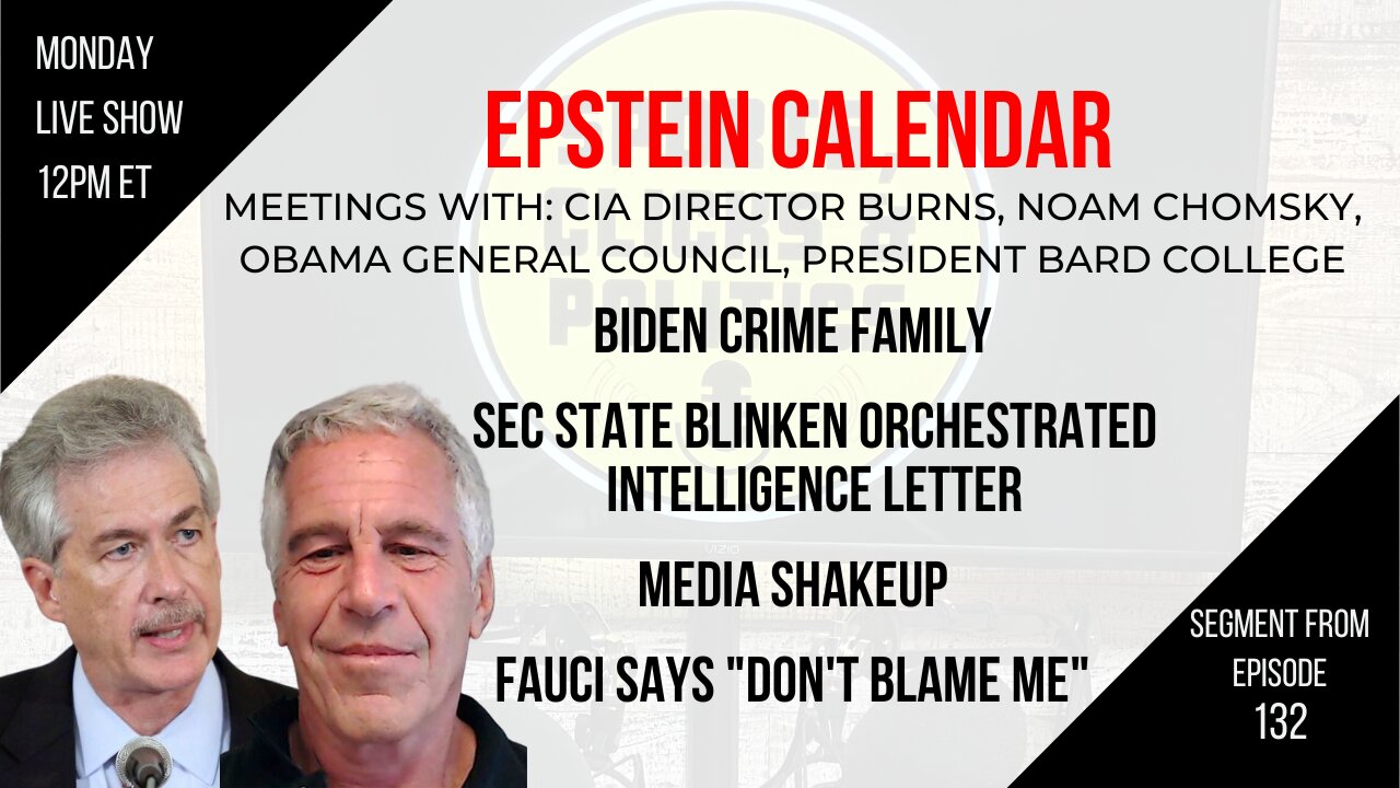EP132: Epstein Calendar Blinken Letter Biden Crime Family Media