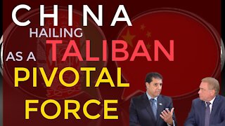 China Hails Taliban: Should India & Pakistan be Concerned???