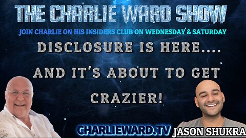 DISCLOSURE IS HERE AND IT'S ABOUT TO GET CRAZIER! WITH JASON SHUKRA & CHARLIE WARD