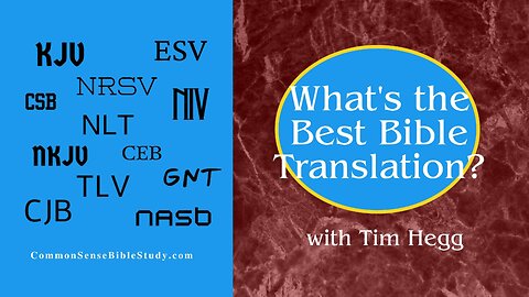 Today's Bible Translations with Tim Hegg
