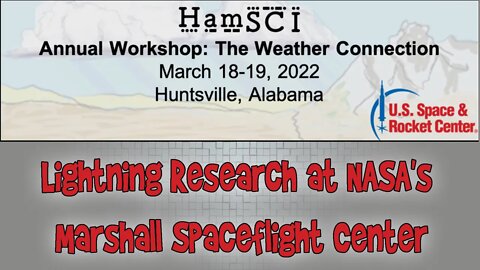 HamSCI Workshop 2022: Lightning Research at NASA's Marshall Spaceflight Center