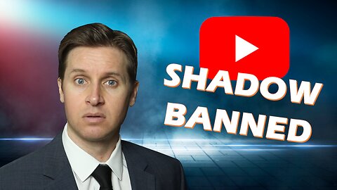 YouTube Shadow Banned My Videos