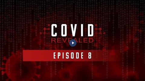 Covid Revealed - Episode 8 (Dr. Lee Merritt, Dr Bryan Ardis)