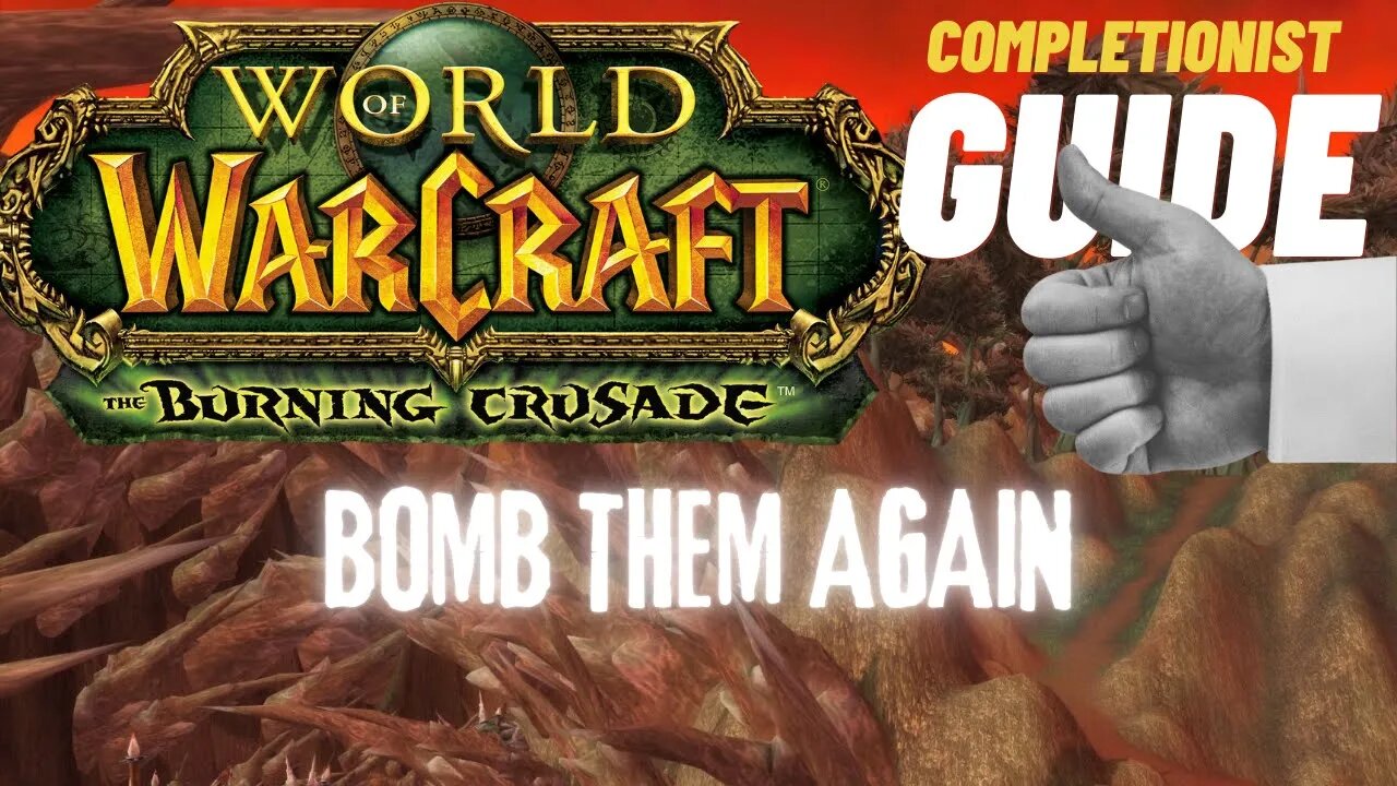 Bomb Them Again WoW Quest TBC completionist guide