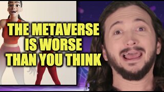 The Metaverse Is Worse Than You Think!